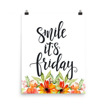 Poster Wall Art Portrait Print - Smile It's Friday - Watercolor Red Orange Flowers