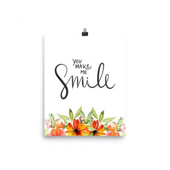 Poster Wall Art Portrait Print - You Make Me Smile - Watercolor Red Orange Flowers