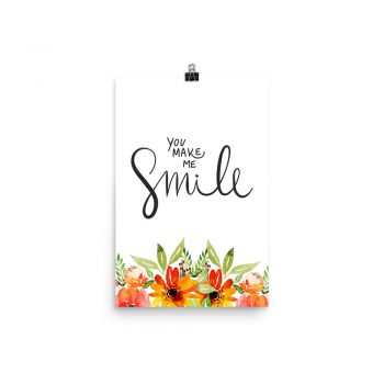 Poster Wall Art Portrait Print - You Make Me Smile - Watercolor Red Orange Flowers