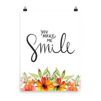 Poster Wall Art Portrait Print - You Make Me Smile - Watercolor Red Orange Flowers