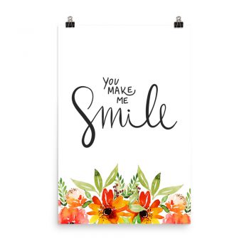 Poster Wall Art Portrait Print - You Make Me Smile - Watercolor Red Orange Flowers