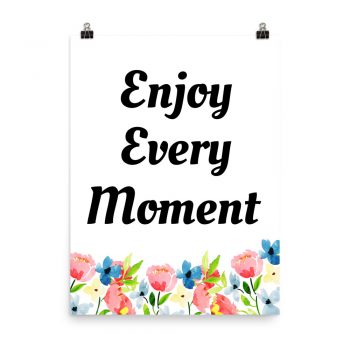 Poster Watercolor Blue and Pink Flowers Enjoy Every Moment Wall Art Portrait Print - Add Your Own 3 Words Text - Personalize Customize