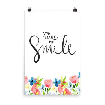 Poster Watercolor Blue and Pink Flowers - You Make Me Smile - Wall Art Portrait Print