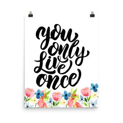 Poster Watercolor Blue and Pink Flowers - You Only Live Once - Wall Art Portrait Print