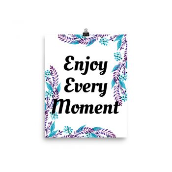 Poster Watercolor Blue Purple Flowers Leaves Leaf Enjoy Every Moment Wall Art Portrait Print - Add Your Own 3 Words Text - Personalize Customize