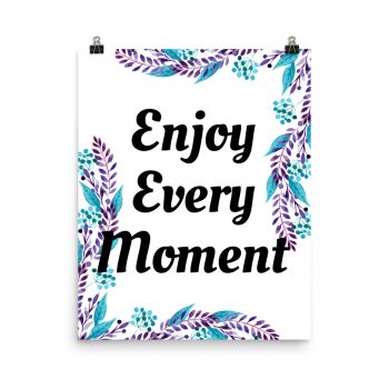 Poster Watercolor Blue Purple Flowers Leaves Leaf Enjoy Every Moment Wall Art Portrait Print - Add Your Own 3 Words Text - Personalize Customize