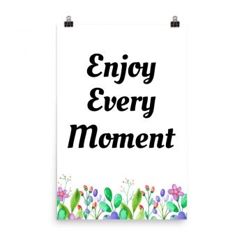 Poster Watercolor Colorful Flowers Enjoy Every Moment Wall Art Portrait Print - Add Your Own 3 Words Text - Personalize Customize