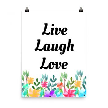 Poster Watercolor Colorful Flowers Live Laugh Love Portrait Print - Add Your Own 3 Words Text - Personalize Customize