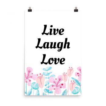 Poster Watercolor Pink Coral Flowers Blue Green Leaves Leaf Live Laugh Love Wall Art Portrait Print - Add Your Own 3 Words Text - Personalize Customize