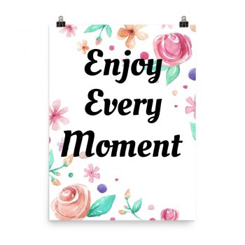 Poster Watercolor Pink Coral Peach Flowers Enjoy Every Moment Wall Art Portrait Print - Add Your Own 3 Words Text - Personalize Customize