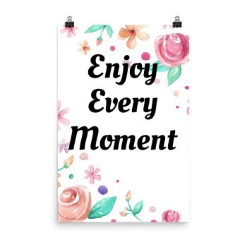 Poster Watercolor Pink Coral Peach Flowers Enjoy Every Moment Wall Art Portrait Print - Add Your Own 3 Words Text - Personalize Customize