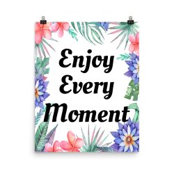 Poster Watercolor Pink Purple Flowers Green Leaves Enjoy Every Moment Wall Art Portrait Print - Add Your Own 3 Words Text - Personalize Customize