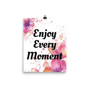 Poster Watercolor Pink Purple Orange Flowers Enjoy Every Moment Wall Art Portrait Print - Add Your Own 3 Words Text - Personalize Customize