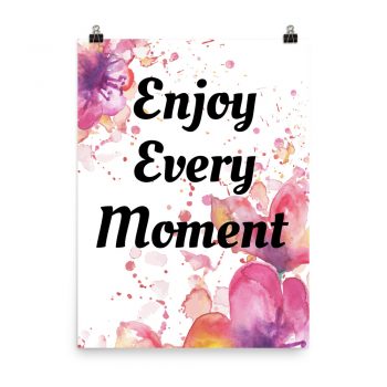 Poster Watercolor Pink Purple Orange Flowers Enjoy Every Moment Wall Art Portrait Print - Add Your Own 3 Words Text - Personalize Customize