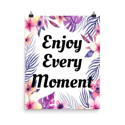 Poster Watercolor Pink Purple Peach Flowers Enjoy Every Moment Wall Art Portrait Print - Add Your Own 3 Words Text - Personalize Customize