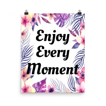 Poster Watercolor Pink Purple Peach Flowers Enjoy Every Moment Wall Art Portrait Print - Add Your Own 3 Words Text - Personalize Customize