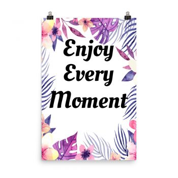 Poster Watercolor Pink Purple Peach Flowers Enjoy Every Moment Wall Art Portrait Print - Add Your Own 3 Words Text - Personalize Customize