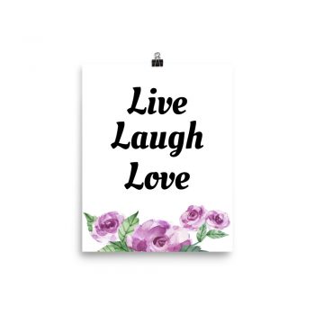 Poster Watercolor Purple Roese Flowers Live Laugh Love Portrait Print - Add Your Own 3 Words Text - Personalize Customize