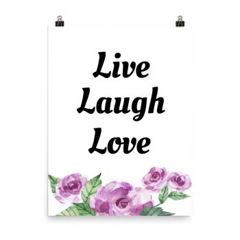 Poster Watercolor Purple Roese Flowers Live Laugh Love Portrait Print - Add Your Own 3 Words Text - Personalize Customize