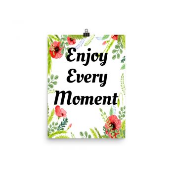 Poster Watercolor Red Flowers Green Leaves Leaf Enjoy Every Moment Wall Art Portrait Print - Add Your Own 3 Words Text - Personalize Customize