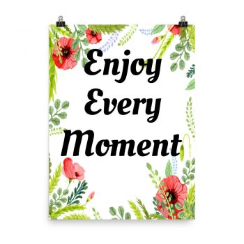 Poster Watercolor Red Flowers Green Leaves Leaf Enjoy Every Moment Wall Art Portrait Print - Add Your Own 3 Words Text - Personalize Customize