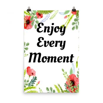 Poster Watercolor Red Flowers Green Leaves Leaf Enjoy Every Moment Wall Art Portrait Print - Add Your Own 3 Words Text - Personalize Customize