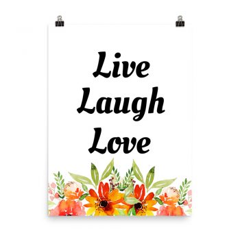 Poster Watercolor Red Orange Flowers Live Laugh Love Portrait Print - Add Your Own 3 Words Text - Personalize Customize