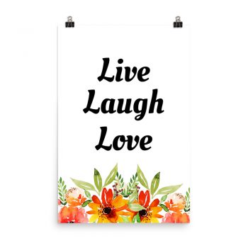 Poster Watercolor Red Orange Flowers Live Laugh Love Portrait Print - Add Your Own 3 Words Text - Personalize Customize