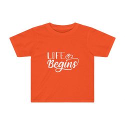 Preschool Kids T-Shirt 2T - 4T Several Colors - Life Begins