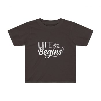 Preschool Kids T-Shirt 2T - 4T Several Colors - Life Begins