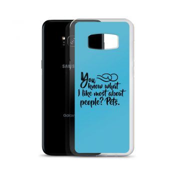 Samsung Cell Phone Case Cover Blue - You know what I like most about people? Pets.