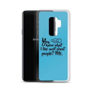 Samsung Cell Phone Case Cover Blue - You know what I like most about people? Pets.