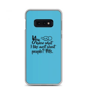 Samsung Cell Phone Case Cover Blue - You know what I like most about people? Pets.