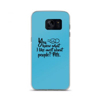 Samsung Cell Phone Case Cover Blue - You know what I like most about people? Pets.