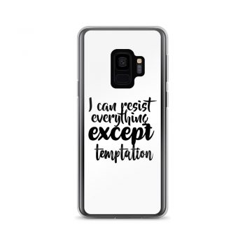 Samsung Cell Phone Case Cover - I can resist everything except temptation