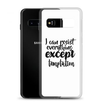 Samsung Cell Phone Case Cover - I can resist everything except temptation