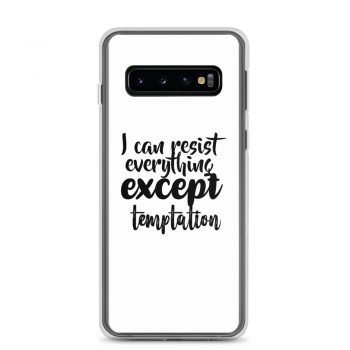 Samsung Cell Phone Case Cover - I can resist everything except temptation