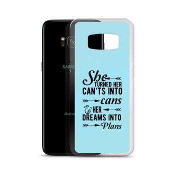 Samsung Cell Phone Case Cover Light Blue - She Turned Her Can’ts Into Cans & Her Dreams Into Plans