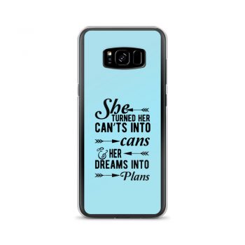 Samsung Cell Phone Case Cover Light Blue - She Turned Her Can’ts Into Cans & Her Dreams Into Plans