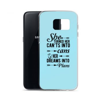 Samsung Cell Phone Case Cover Light Blue - She Turned Her Can’ts Into Cans & Her Dreams Into Plans