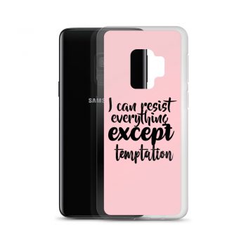 Samsung Cell Phone Case Cover Pink - I can resist everything except temptation