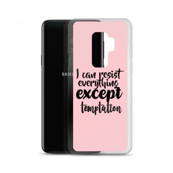 Samsung Cell Phone Case Cover Pink - I can resist everything except temptation