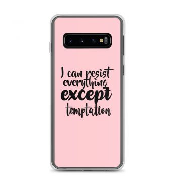 Samsung Cell Phone Case Cover Pink - I can resist everything except temptation