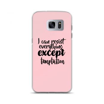 Samsung Cell Phone Case Cover Pink - I can resist everything except temptation