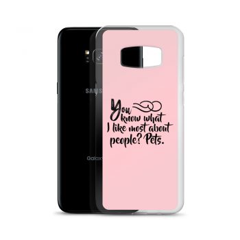 Samsung Cell Phone Case Cover Pink - You know what I like most about people? Pets.