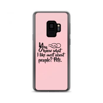 Samsung Cell Phone Case Cover Pink - You know what I like most about people? Pets.