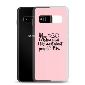 Samsung Cell Phone Case Cover Pink - You know what I like most about people? Pets.