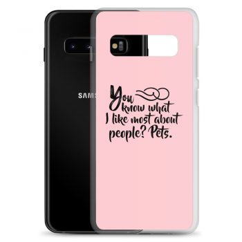 Samsung Cell Phone Case Cover Pink - You know what I like most about people? Pets.