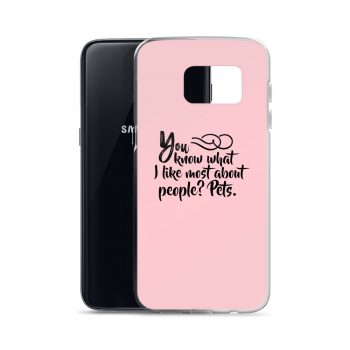 Samsung Cell Phone Case Cover Pink - You know what I like most about people? Pets.