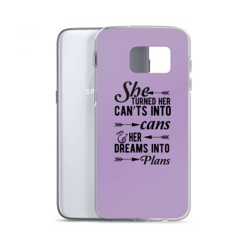 Samsung Cell Phone Case Cover Purple - She Turned Her Can’ts Into Cans & Her Dreams Into Plans